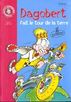 Couverture du livre « Dagobert fait le tour de la terre » de Zidrou aux éditions Le Livre De Poche Jeunesse