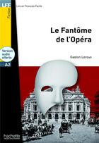 Couverture du livre « Le fantôme de l'Opéra ; A2 » de Gaston Leroux aux éditions Hachette Fle