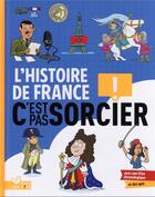 Couverture du livre « C'est pas sorcier : l'histoire de France » de Frederic Bosc aux éditions Deux Coqs D'or