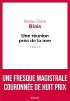 Couverture du livre « Une réunion près de la mer » de Marie-Claire Blais aux éditions Seuil