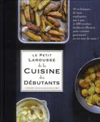 Couverture du livre « Petit Larousse cuisine des débutants » de  aux éditions Larousse