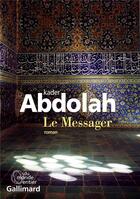 Couverture du livre « Le messager » de Kader Abdolah aux éditions Gallimard