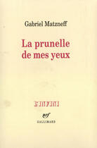 Couverture du livre « La prunelle de mes yeux » de Gabriel Matzneff aux éditions Gallimard (patrimoine Numerise)