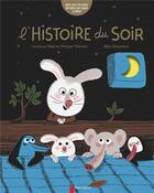 Couverture du livre « L'histoire du soir » de Marc Boutavant et Laurence Gillot et Philippe Thomine aux éditions Pere Castor