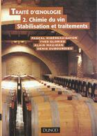 Couverture du livre « Traite D'Oenologie T.2 ; Chimie Du Vin, Stabilisations Des Traitements » de Denis Dubourdieu et Pascal Ribereau-Gayon et Yves Glories et Alain Maujean aux éditions Dunod