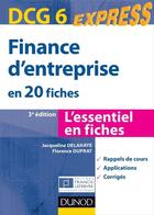 Couverture du livre « DCG 6 ; finance d'entreprise en 20 fiches (3e édition) » de Jacqueline Delahaye et Florence Delahaye-Duprat aux éditions Dunod