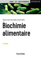 Couverture du livre « Biochimie alimentaire (6e édition) » de Charles Alais et Guy Linden et Laurent Miclo aux éditions Dunod