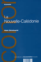Couverture du livre « La nouvelle-caledonie » de Alain Christnacht aux éditions Documentation Francaise