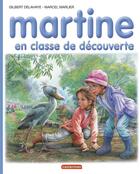 Couverture du livre « Martine t.4 ; Martine en classe de découverte » de Delahaye Gilbert et Marlier Marcel aux éditions Casterman