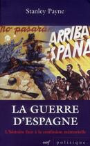 Couverture du livre « La guerre d'Espagne ; l'histoire face à la confusion mémorielle » de Stanley Payne aux éditions Cerf