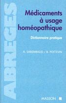 Couverture du livre « Medicaments a usage homeopathique: dictionnaire pratique » de Alain Sarembaud aux éditions Elsevier-masson