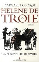 Couverture du livre « Hélène de troie t.1 ; la prisonnière de sparte » de George-M aux éditions Albin Michel