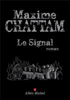 Couverture du livre « Le signal » de Maxime Chattam aux éditions Albin Michel