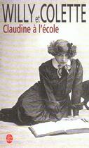 Couverture du livre « Claudine à l'école » de Colette et Willy aux éditions Lgf