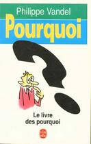 Couverture du livre « Pourquoi ? » de Philippe Vandel aux éditions Le Livre De Poche