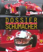Couverture du livre « Dossier Schumacher » de Chimits Xavier aux éditions Solar