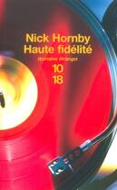 Couverture du livre « Haute Fidelite » de Nick Hornby aux éditions 10/18