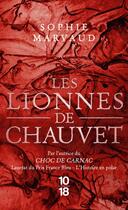 Couverture du livre « Les lionnes de Chauvet » de Sophie Marvaud aux éditions 10/18