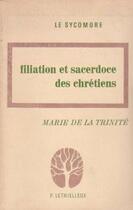 Couverture du livre « Filiation et sacerdoce des chretiens » de La Trinite Marie aux éditions Lethielleux