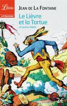 Couverture du livre « Le lievre et la tortue - et autres fables » de Jean De La Fontaine aux éditions J'ai Lu
