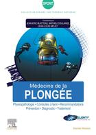 Couverture du livre « Médecine de la plongée : Physiopathologie, conduites à tenir, recommandations, prévention, diagnostic, traitement » de Collectif et Jean-Louis Méliet et Jean-Eric Blatteau et Mathieu Coulange aux éditions Elsevier-masson