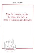 Couverture du livre « Marche et ordre urbain : du chaos a la theorie de la localis » de Pedro Abramo aux éditions Editions L'harmattan