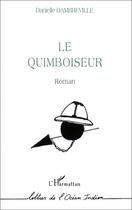 Couverture du livre « LE QUIMBOISEUR » de Danielle Dambreville aux éditions Editions L'harmattan