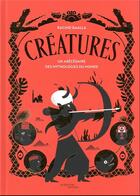 Couverture du livre « Creatures - un abecedaire des mythologies du monde » de Baalla Rachid aux éditions Actes Sud