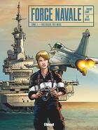 Couverture du livre « Force navale Tome 1 : forteresse des mers » de Luc Brahy et Thierry Lamy aux éditions Glenat