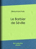 Couverture du livre « Le barbier de Séville » de Pierre-Augustin Caron De Beaumarchais aux éditions Bnf Collection