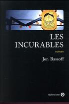 Couverture du livre « Les incurables » de Jon Bassoff aux éditions Gallmeister