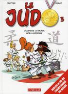 Couverture du livre « Le judo t.3 ; champion du monde hors catégorie » de Patricia Crottier et Bob Berge aux éditions Clair De Lune