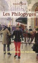 Couverture du livre « Les Philopyges t.1 ; la conjuration des patriotes » de Antoine Barral aux éditions Singulieres