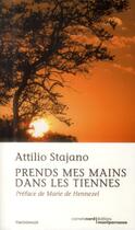 Couverture du livre « Prends mes mains dans les tiennes » de Attilio Stajano aux éditions Carnets Nord
