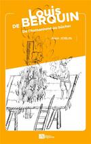 Couverture du livre « Louis de Berquin : de l'humanisme au bûcher » de Alain Joblin aux éditions Ampelos