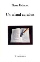 Couverture du livre « Un salaud au salon » de Pierre Fremont aux éditions Le Bruit Des Autres