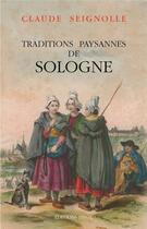 Couverture du livre « Traditions paysannes de Sologne » de Claude Seignolle aux éditions Hesse