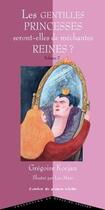 Couverture du livre « Les gentilles princesses seront-elles de méchantes reines ? » de Gregoire Kocjan et Leo Mear aux éditions Atelier Du Poisson Soluble