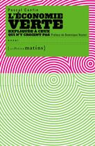 Couverture du livre « L'économie verte expliquée à ceux qui n'y croient pas » de Pascal Canfin aux éditions Les Petits Matins