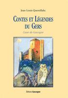 Couverture du livre « Contes et légendes du Gers » de Jean-Louis Quereillahc aux éditions Gascogne