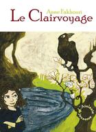 Couverture du livre « Le clairvoyage » de Anne Fakhouri aux éditions L'atalante