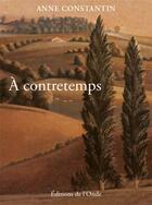 Couverture du livre « À contretemps » de Anne Constantin aux éditions De L'onde