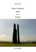 Couverture du livre « Désir d'alliance » de Denis Pelsy aux éditions Unicite