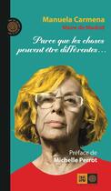 Couverture du livre « Parce que les choses peuvent être différentes » de Manuela Carmena aux éditions Indigene Editions