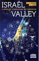 Couverture du livre « Israël valley ; le bouclier technologique de l'innovation » de Edouard Cukierman et Daniel Rouach aux éditions Ems