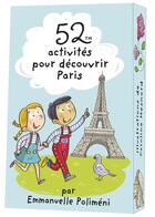 Couverture du livre « 52 activites pour decouvrir paris » de  aux éditions Editions 365