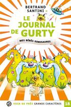 Couverture du livre « Le journal de Gurty Tome 6 : mes bébés dinosaures » de Bertrand Santini aux éditions Voir De Pres