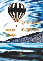 Couverture du livre « Les souliers magiques » de Vanessa Sauvage aux éditions Le Lys Bleu