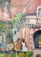 Couverture du livre « Une vie bien rangée » de Isabelle Marie Petri aux éditions Les Trois Colonnes