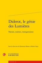 Couverture du livre « Le dix-huitième siècle t.28 ; Diderot, le génie des lumières ; nature, normes, transgressions » de Konstanze Baron et Robert Fajero aux éditions Classiques Garnier